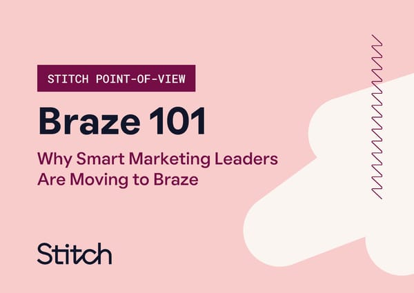 Braze 101: Why Smart Marketing Leaders Are Moving to Braze - Page 1