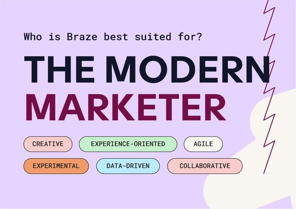 Braze 101: Why Smart Marketing Leaders Are Moving to Braze - Page 7